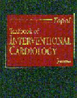 Textbook of Interventional Cardiology 3rd 1998 9780721676760 Front Cover