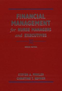Financial Management for Nurse Managers and Executives