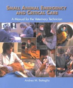 Small Animal Emergency and Critical Care A Manual for the Veterinary Technician  9780721677736 Front Cover