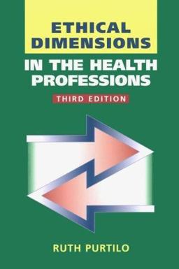 Ethical Dimensions in the Health Professions 3rd 9780721677996 Front Cover