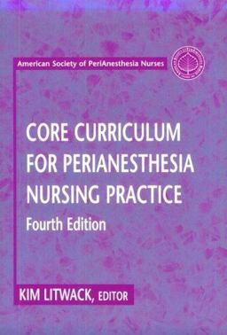 Core Curriculum for Perianesthesia Nursing Practice 4th 9780721678962 Front Cover