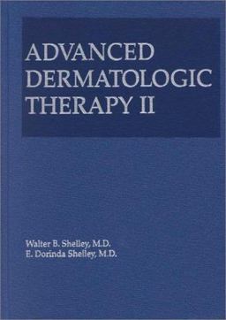 Advanced Dermatologic Therapy II 2nd 9780721682587 Front Cover