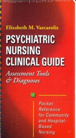 Psychiatric Nursing Clinical Guide Assessment Tools and Diagnoses  9780721683362 Front Cover