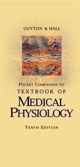 Pocket Companion to Textbook of Medical Physiology Pocket Companion to Textbook of Medical Physiology