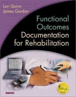 Functional Outcomes Documentation for Rehabilitation Functional Outcomes Documentation for Rehabilitation