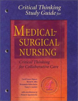 Critical Thinking Study Guide for Ignatavicius and Workman Medical-Surgical Nursing