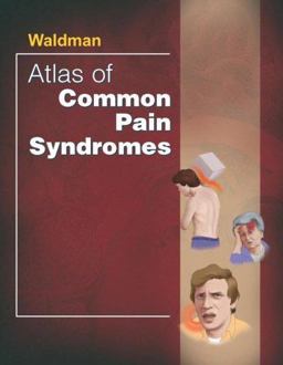 Atlas of Common Pain Syndromes Atlas of Common Pain Syndromes