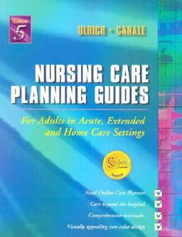 Nursing Care Planning Guides For Adults in Acute, Extended and Home Care Settings 5th 9780721692159 Front Cover