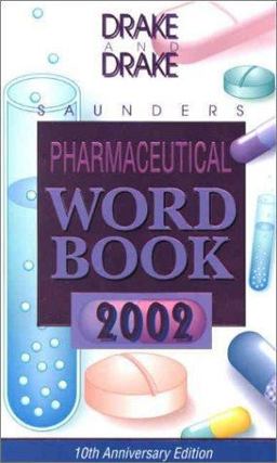 Saunders Pharmaceutial Word Book 2002 1st 2001 9780721696843 Front Cover