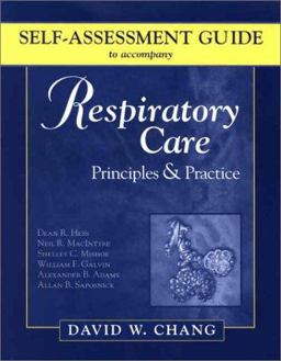 Self-Assessment Guide to Accompany Respiratory Care Self-Assessment Guide to Accompany Respiratory Care