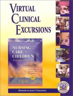 Virtual Clinical Excursions 2. 0 to Accompany Nursing Care of Children