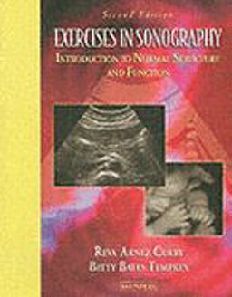 Exercises in Sonography Introduction to Normal Structure and Function 2nd 9780721697819 Front Cover