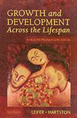 Growth and Development Across the Lifespan