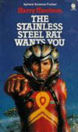 The Stainless Steel Rat Wants You