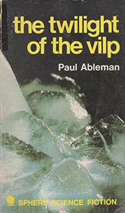 The Twilight of the Vilp