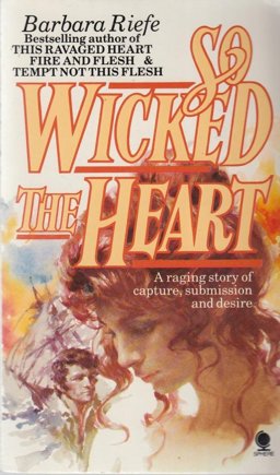So Wicked the Heart