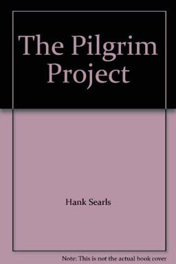 The Pilgrim Project The Pilgrim Project