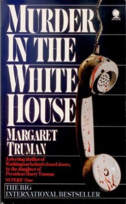 Murder in the White House Murder in the White House