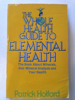 The Whole Health Guide to Elemental Health The Whole Health Guide to Elemental Health