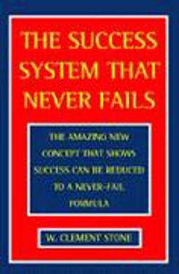 The Success System That Never Fails