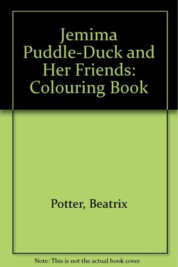 Jemima Puddle-Duck and Her Friends