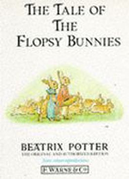 The Tale of the Flopsy Bunnies