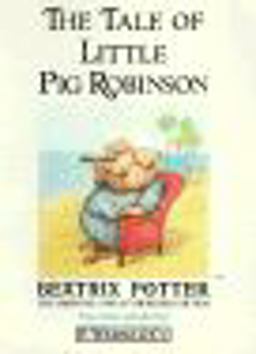 The Tale of Little Pig Robinson