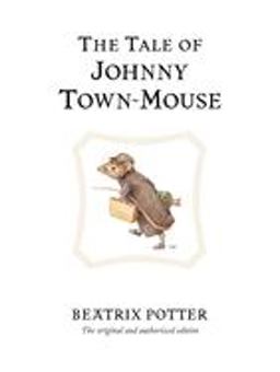 Tale of Johnny Town-Mouse  9780723247821 Front Cover