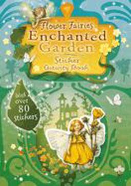 Flower Fairies Enchanted Garden Sticker Activity Book  9780723253594 Front Cover