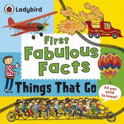 First Fabulous Facts - Things That Go