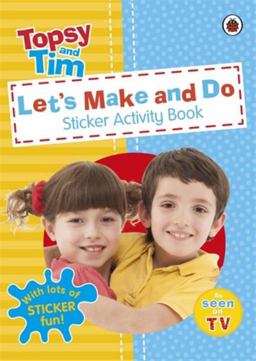 Topsy and Tim Let's Make and Do