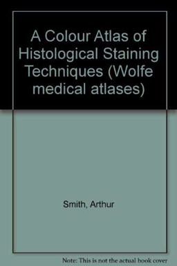 A Colour Atlas of Histological Staining Techniques