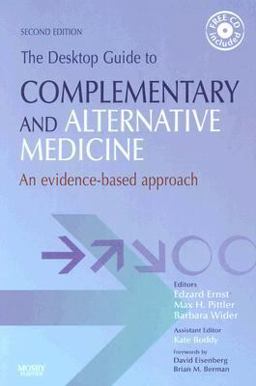 Desktop Guide to Complementary and Alternative Medicine An Evidence-Based Approach 2nd 9780723433835 Front Cover