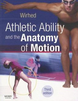 Athletic Ability and the Anatomy of Motion Athletic Ability and the Anatomy of Motion 3rd 9780723433866 Front Cover