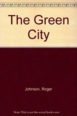 The Green City The Green City