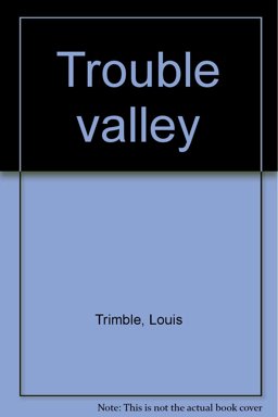 Trouble Valley