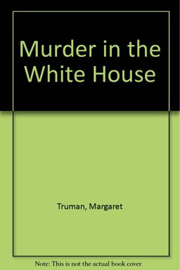 Murder in the White House Murder in the White House