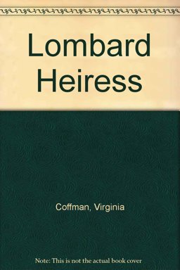 The Lombard Heiress The Lombard Heiress