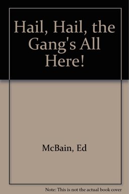 Hail, Hail, the Gang's All Here!