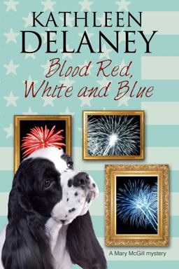Blood Red, White and Blue: A Canine Cozy Mystery  9780727893369 Front Cover