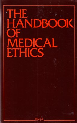 The Handbook of Medical Ethics
