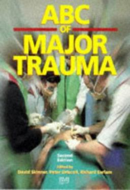 ABC of Major Trauma ABC of Major Trauma