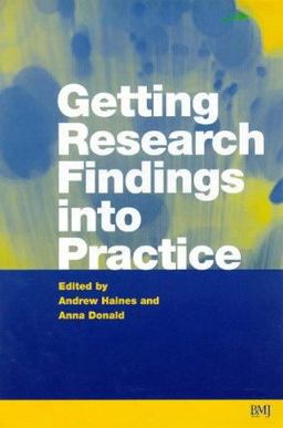 Getting Research Fundings into Practice 1st 1998 9780727912572 Front Cover