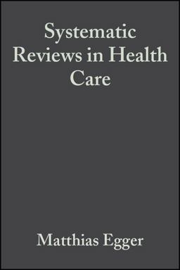 Systematic Reviews in Health Care Meta-Analysis in Context 2nd 9780727914880 Front Cover