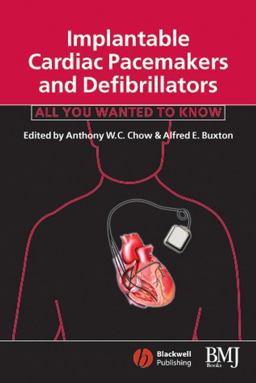 Implantable Cardiac Pacemakers and Defibrillators All You Wanted to Know  9780727915665 Front Cover