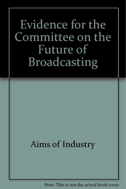 Evidence for the Committee on the Future of Broadcasting