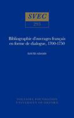 Bibliographie d'Ouvrages Francais en Forme de Dialogue 1700-1750