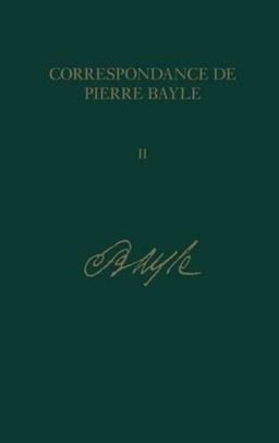 Correspondance de Pierre Bayle: V. 2
