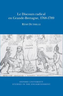 Le Discours Radical en Grande-Bretagne, 1768-1789