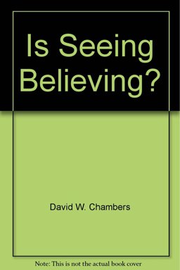 Is Seeing Believing?